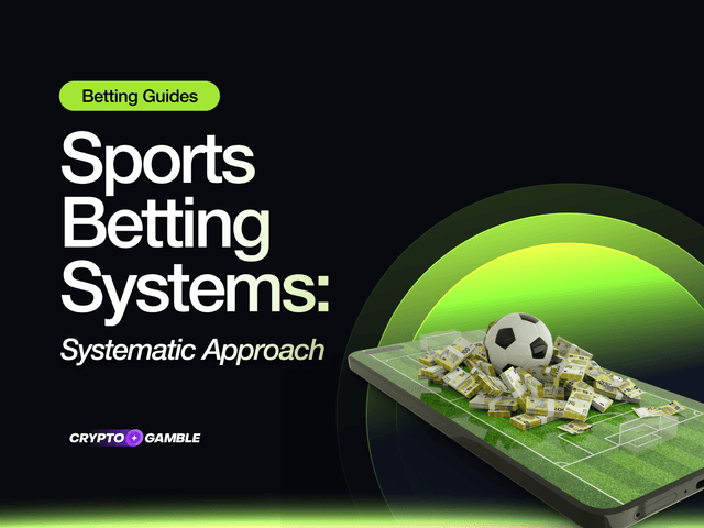 Sports Betting Systems: Why a Systematic Approach Works Best